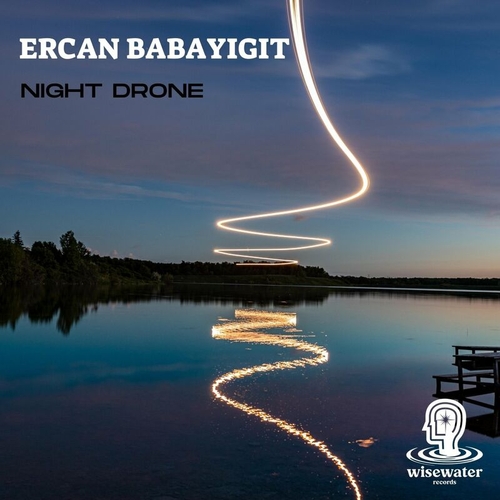 Ercan Babayigit - Night Drone [WR001]
